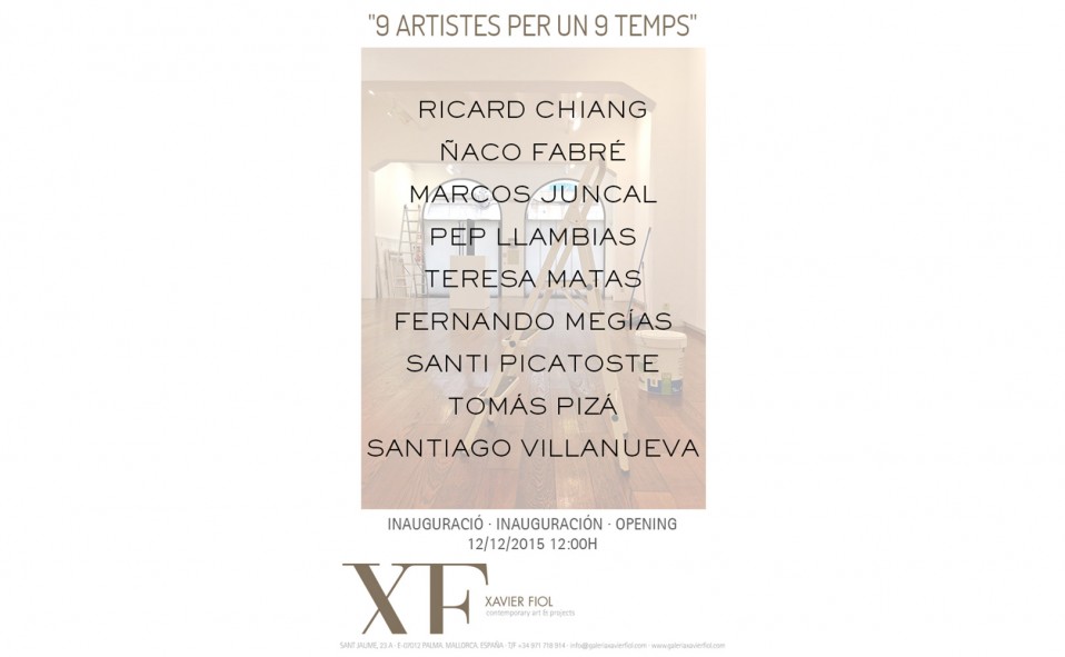 Próxima Exposición: «9 ARTISTES PER UN 9 TEMPS» Inauguración 12/12/2015 12:00h