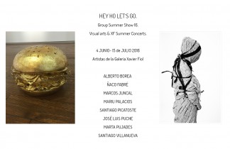 HEY HO LET´S GO. Group Summer Show 16. Visual arts & XF Summer Concerts.