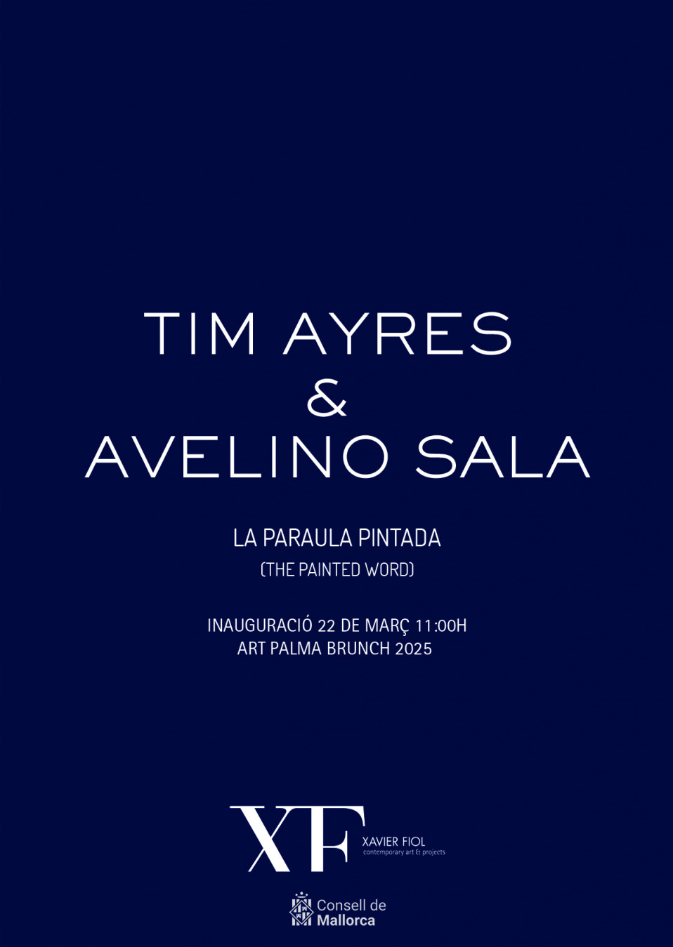 Galería XF próxima exposición TIM AYRES & AVELINO SALA «La paraula pintada». Art Palma Brunch 2025. Inauguración 22 de marzo 11:00h